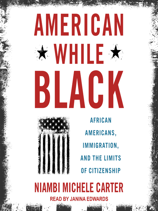 Title details for American While Black by Niambi Michele Carter - Available